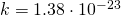 k=1.38cdot10^{-23}